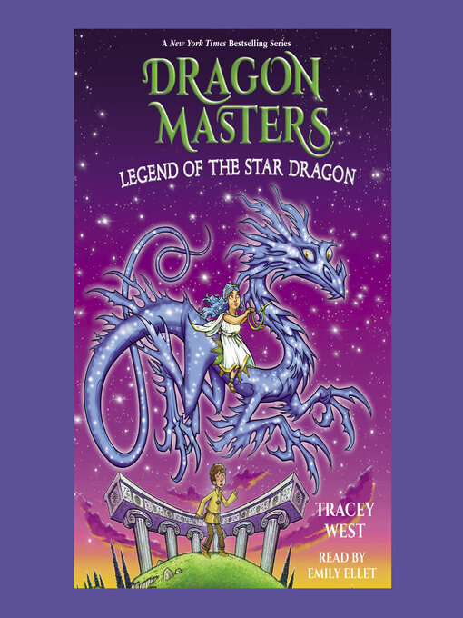 Title details for Legend of the Star Dragon by Tracey West - Available